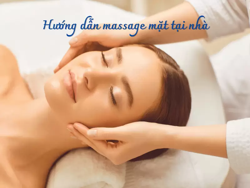 Massage mặt là một phương pháp chăm sóc da toàn diện